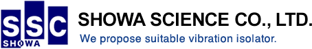 SHOWA SCIENCE CO., LTD. - We propose suitable vibration isolator.